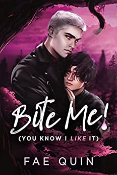Bite Me! – You Know I Like It (Spooky Boys #1)