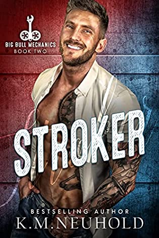 Stroker (Big Bull Mechanics #2)